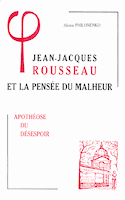 Jean-Jacques Rousseau et la pensée du malheur, t. 03